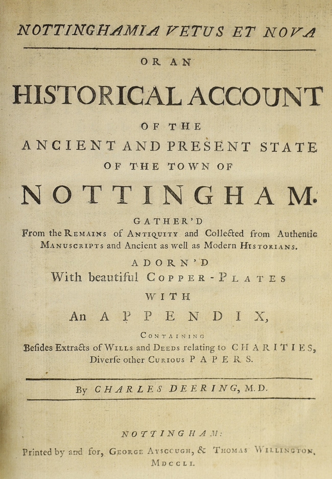 NOTTINGHAM - Deering, Charles - Nottinghamia Vetus et Nova or an Historical Account of ....the Town of Nottingham.....large folded plan and 24 plates (some folded), 3 folded tables; rebound 20th cent. half calf and marbl